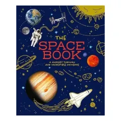 Coperta cărții The Space Book A Journey Through Our Incredible Universe