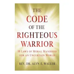 Coperta cărții The Code of the Righteous Warrior
