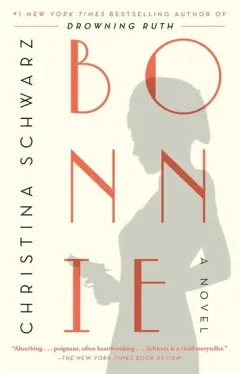 Coperta cărții Bonnie: A Novel, Christina Schwarz