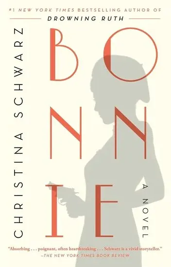 Coperta cărții Bonnie: A Novel, Christina Schwarz