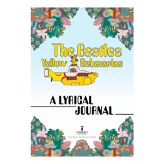 Coperta cărții The Beatles Yellow Submarine Lyrical Journal Guided Self-Expression for Beatles Fans