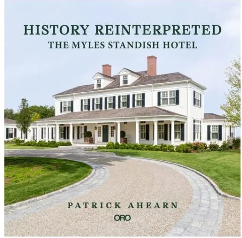 Coperta cărții History Reinterpreted The Myles Standish Hotel