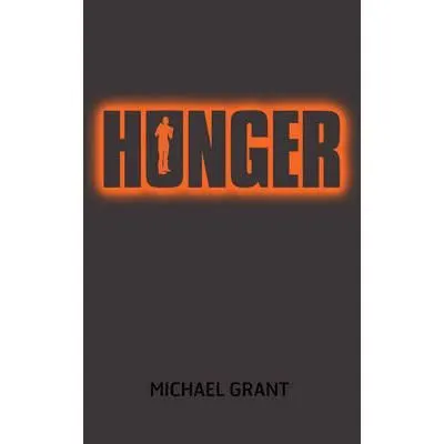 Coperta cărții Hunger: The Gone Series (Book 2), Michael Grant
