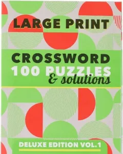 Coperta cărții Large Print Puzzle Book - Crosswords 100 Puzzles & Solutions