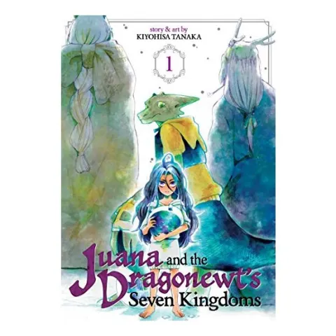 Coperta cărții Juana and the Dragonewt's Seven Kingdoms Vol. 1, Kiyohisa Tanaka