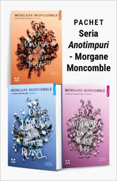 Coperta cărții Pachet Seria Anotimpuri - Morgane Moncomble. O toamnă ca să te pot ierta/O iarnă ca să îți pot rezista/O primăvară ca să te pot iubi