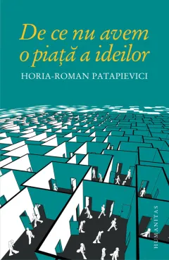 Coperta cărții De ce nu avem o piata a ideilor