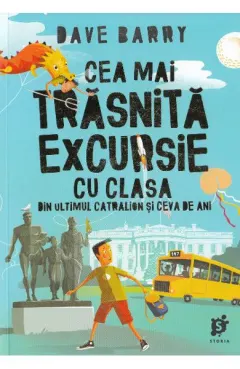 Coperta cărții Cea mai trăsnită excursie cu clasa din ultimul catralion și ceva de ani