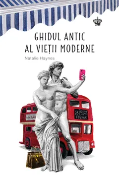 Coperta cărții Ghidul antic al vietii moderne