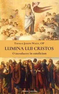 Coperta cărții Lumina lui Cristos. O introducere în catolicism