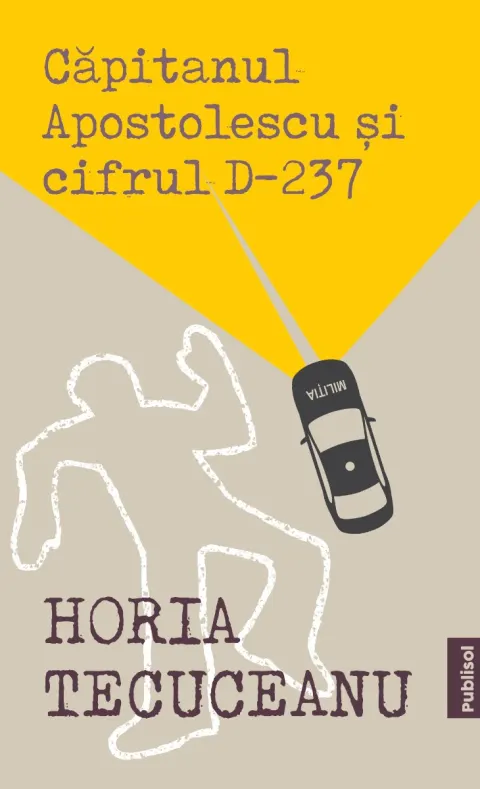 Coperta cărții Căpitanul Apostolescu și cifrul D-237