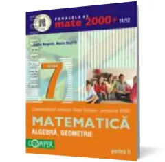 Coperta cărții Mate 2000 clasa a vii-a partea ii 2011-2012 algebră geometrie