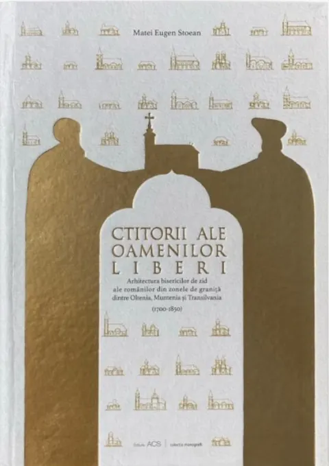 Coperta cărții Ctitorii ale oamenilor liberi