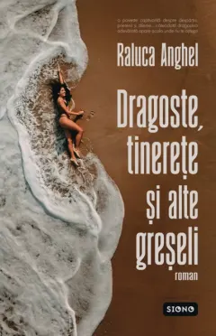 Coperta cărții Dragoste, tinerețe și alte greșeli