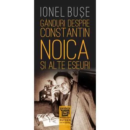 Coperta cărții Gânduri despre Constantin Noica si alte eseuri