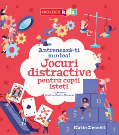 Coperta cărții Antrenează-ți mintea! Jocuri DISTRACTIVE pentru copii isteți