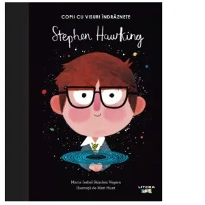 Coperta cărții Stephen Hawking. Copii cu visuri indraznete. Volumul 7