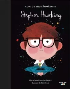 Coperta cărții Stephen Hawking. Copii cu visuri indraznete. Volumul 7