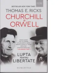 Coperta cărții Churchill si Orwell. Lupta pentru libertate