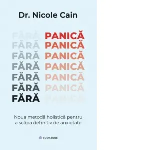 Coperta cărții Fara panica. Noua metoda holistica pentru a scapa definitiv de anxietate