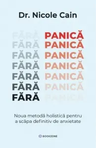 Coperta cărții Fara panica. Noua metoda holistica pentru a scapa definitiv de anxietate