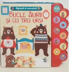 Coperta cărții Apasa si asculta. Bucle Aurii si cei trei ursi