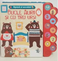 Coperta cărții Apasa si asculta. Bucle Aurii si cei trei ursi