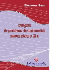 Coperta cărții Culegere de probleme de matematica pentru clasa a XI-a
