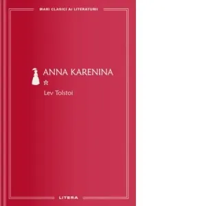 Coperta cărții Anna Karenina, volumul I (colectia Mari clasici ai literaturii)
