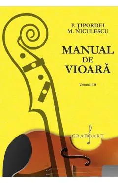 Coperta cărții Manual de vioara Vol.3 - P. Tipordei, M. Niculescu