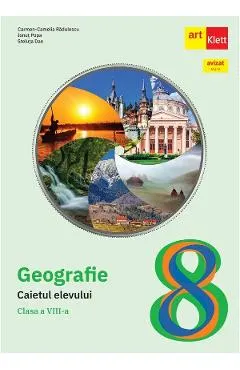 Coperta cărții Geografie - Clasa 8 - Caietul elevului - Carmen-Camelia Radulescu, Ionut Popa, Steluta Dan
