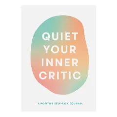Coperta cărții Quiet Your Inner Critic