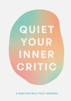Coperta cărții Quiet Your Inner Critic