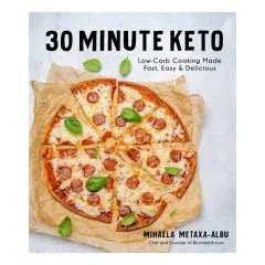 Coperta cărții 30-minute Keto: low-carb cooking made fast, easy & delicious