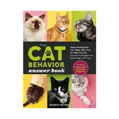 Coperta cărții The cat behavior answer book: understanding how cats think, why they do what they do, and how to strengthen our relationships with them