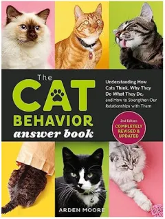 Coperta cărții The cat behavior answer book: understanding how cats think, why they do what they do, and how to strengthen our relationships with them