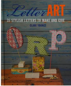 Coperta cărții Letter art: 35 stylish letters to make and give