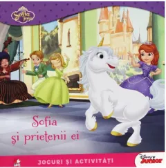 Coperta cărții Disney. Sofia Întâi. Sofia și prietenii ei. Jocuri și activități