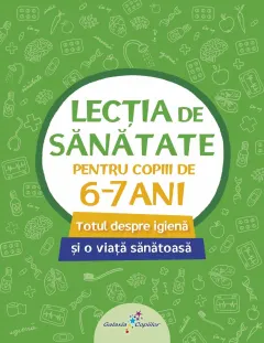 Coperta cărții Lecția de sănătate pentru copiii de 6-7 ani