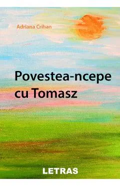 Coperta cărții Povestea-ncepe cu Tomasz