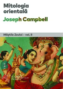 Coperta cărții Mitologia orientala. Mastile Zeului Vol.2