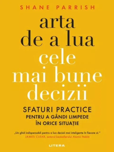 Coperta cărții Arta de a lua cele mai bune decizii
