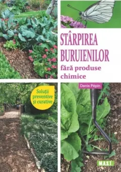Coperta cărții Starpirea buruienilor fara produse chimice