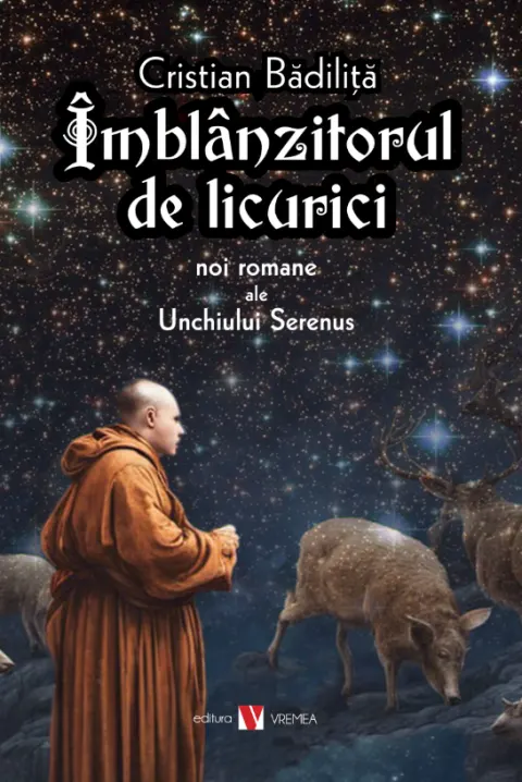 Coperta cărții Imblanzitorul de licurici. Noi romane ale Unchiului Serenus