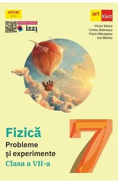 Coperta cărții Fizica - Clasa 7 - Probleme si experimente - Victor Stoica, Forin Macesanu, Corina Dobrescu, Ion Bararu