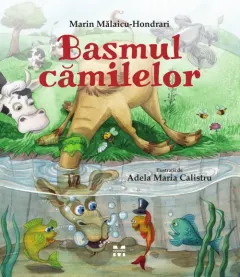 Coperta cărții Basmul cămilelor - Marin Mălaicu-Hondrari
