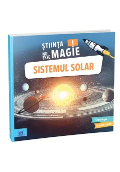Coperta cărții Știința nu este magie! Sistemul Solar