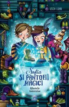 Coperta cărții Sofia si pantofii magici Vol.2: Ghetele interzise