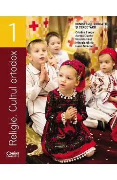 Coperta cărții Religie. Cultul ortodox - Clasa 1 - Manual - Cristina Benga, Aurora Ciachir, Niculina Filat, Mihaela Ghitiu, Ioana Niculae