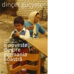 Coperta cărții O poveste despre Germania noastra
